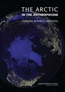 Cover from the newly released report from the National Research Council: The Arctic in the Anthropocene: Emerging Research Questions.