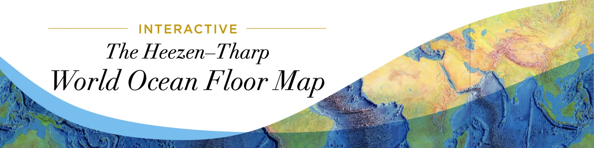 Excerpt of the 1977 World Ocean Floor with the text Interactive: The Heezen-Tharp World Ocean Floor Map