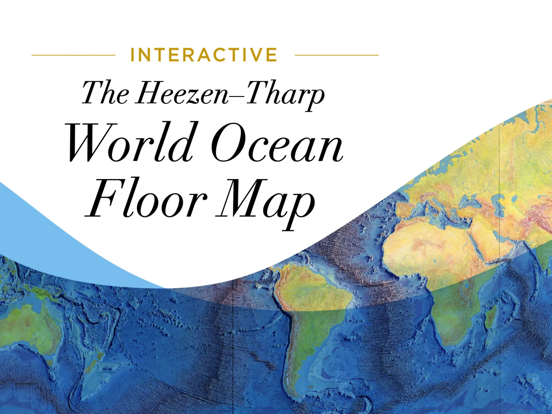 Excerpt of the 1977 World Ocean Floor with the text Interactive: The Heezen-Tharp World Ocean Floor Map