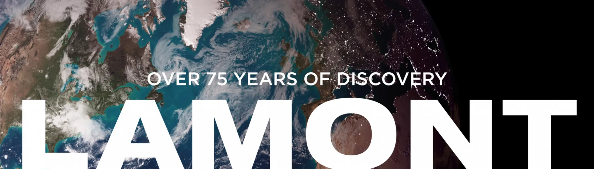 Earth from space with text Over 75 Years of Discovery - Lamont