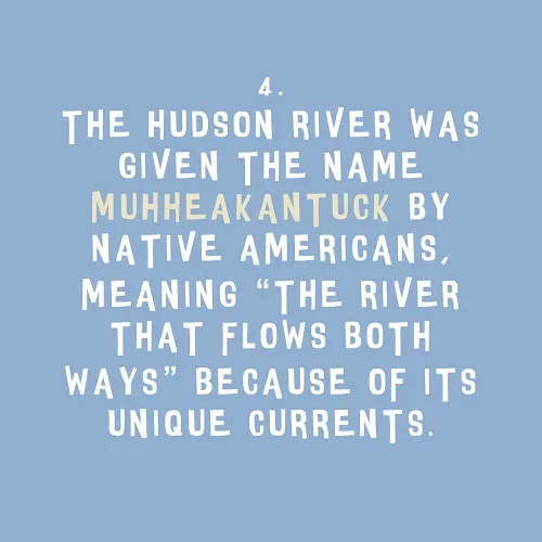 5 facts about the Hudson that you might not have known: Fact 4. Created by Kashi Nanavati, Jed Roth, and Jeanne Joof. 
