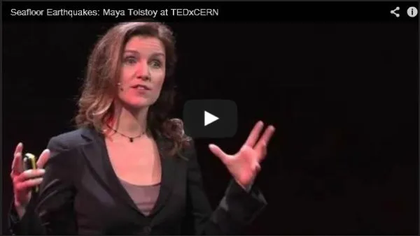 Maya Tolstoy, earthquakes, oceans
